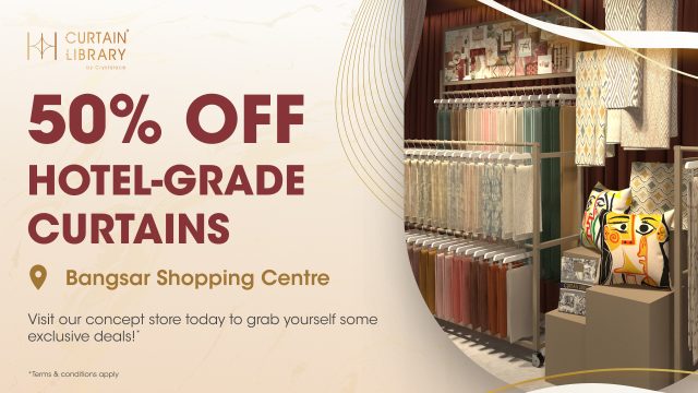 50% Off for Hotel Grade Curtains at the latest Curtain Library’s concept store at Bangsar Shopping Center (BSC)